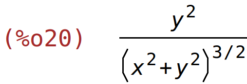 (%o20)	y^2/(x^2+y^2)^(3/2)